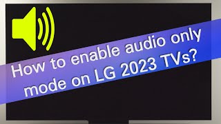 How to turn off the screen and keep audio on LG webOS 2324 TVs [upl. by Naaman]