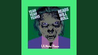 Heads Will Roll Remix [upl. by Dick]