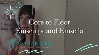 Emsculpt amp Emsella  Core to Floor Therapy  Dr Sarah Mess Baltimore MD [upl. by Nonarb]