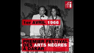 1er avril 1966  Premier festival des Arts nègres à Dakar [upl. by Sliwa]