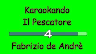 Karaoke Italiano  Il Pescatore  Fabrizio de Andrè  PFM  Testo [upl. by Punke]