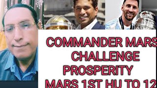 COMMANDER MARS CHALLENGE PROSPERITY MARS 1ST HU TO 12 HU [upl. by Ramirolg670]