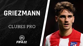 ⚽ FIFA 22  Cómo hacer a GRIEZMANN en CLUBES PRO ✔️ [upl. by Falito602]