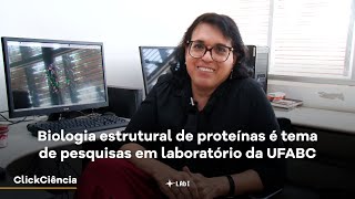 Biologia estrutural de proteínas é tema de pesquisas em laboratório da UFABC [upl. by Lamoureux]