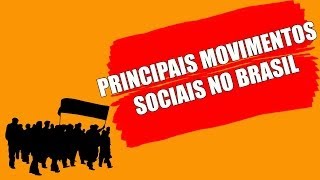 PRINCIPAIS MOVIMENTOS SOCIAIS NO BRASIL [upl. by Prudie]