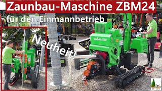 Neuheit ZaunbauMaschine ZBM24 für den Einmannbetrieb von ReilampEichinger [upl. by Anail25]