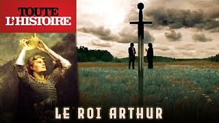 LE ROI ARTHUR  Documentaire Toute lHistoire [upl. by Baily]