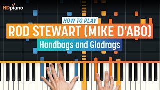 How to Play quotHandbags and Gladragsquot by Rod Stewart Mike dAbo  HDpiano Part 1 Piano Tutorial [upl. by Berriman]