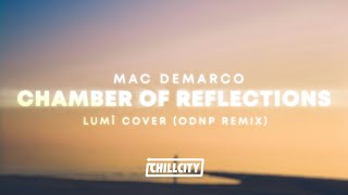 Mac DeMarco  Chamber Of Reflection Lumï Cover ODNP Version [upl. by Nnairol32]