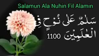 Salamun Ala Nuhin Fil Alamin 1100Times [upl. by Chu144]