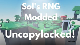 Sols RNG Modded Uncopylocked [upl. by Rebmeced455]