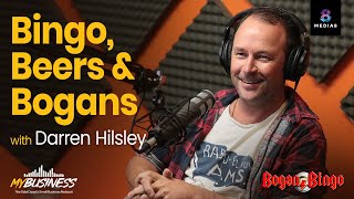 Bingo Beers and Bogans  Darren Hilsley Bogan Bingo  EP16 [upl. by Spindell]