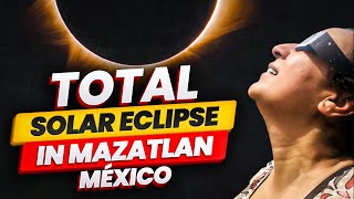 Mazatlán Mexico Solar Eclipse Adventure  OnceinaLifetime Experience totalsolareclipse [upl. by Jesh]