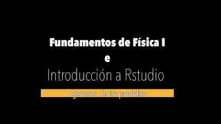 Fundamentos de Física I e introducción a Rstudio 1 [upl. by Nygem]