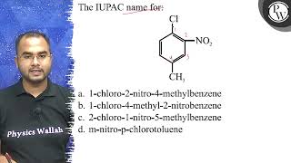 The IUPAC name for a 1chloro2nitro4methylbenzene b 1chloro [upl. by Kimitri240]