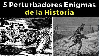 5 Perturbadores Enigmas de la Historia [upl. by Sirrot804]