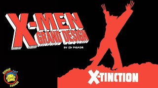 X Men Grand Design XTinction  Ed Piskor Finishes Off His Epic XMen Trilogu [upl. by Klayman298]