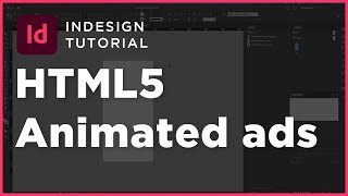 How to Create HTML5 Animated Banner Ads in InDesign with In5 [upl. by Fugere]