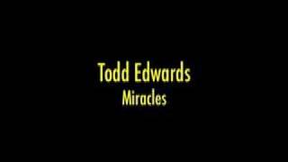 todd edwards  miracles [upl. by Kathrine]