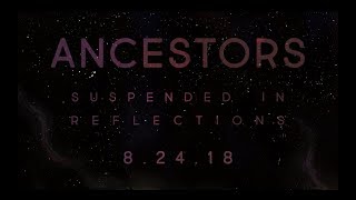 Ancestors  Suspended In Reflections Album Teaser [upl. by Xela]