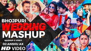 Bhojpuri Wedding Dance Mashup 2023  Dj Anshu aX  Shaadi Bass Remix  Bhojpuri Remix Dj Songs 2023 [upl. by Adnesor]