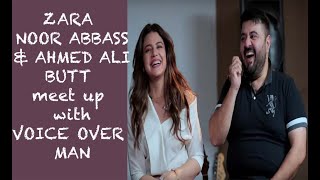 Zara Noor Abbass amp Ahmed Ali Butt meet up with Voice Over Man Episode 41 [upl. by Lundin]