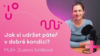 Jak si udržet páteř v dobré kondici  MUDr Zuzana Smíšková [upl. by Bernadette417]