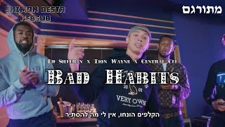 Ed Sheeran Ft Tion Wayne amp Central Cee – Bad Habits  מתורגם [upl. by Eidde866]