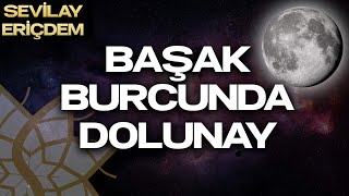 BAŞAK BURCUNDA DOLUNAY  18 MART 2022 [upl. by Wiltz819]