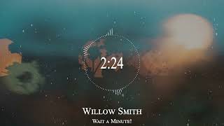 Wait a Minute  Willow Smith [upl. by Avle416]