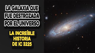 Así luce una galaxia destrozada por el universo IC 3225 el cometa galáctico [upl. by Calla264]