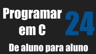 Programar em C  Manipulando Vetores  Aula 24 [upl. by Lamprey406]