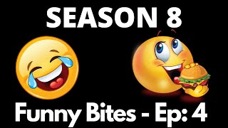 Funny Bites  Season 8  Episode 4 [upl. by Bensen]