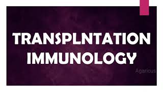 TRANSPLANTATION IMMUNOLOGY [upl. by Pelligrini]