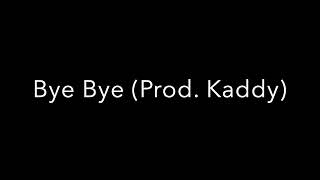 Bye Bye Prod Kaddy [upl. by Nilcaj]