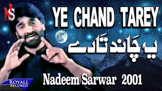 Nadeem Sarwar  Yeh Chand Tarey 2001 [upl. by Hawker518]