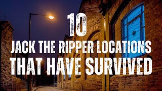 10 Jack The Ripper Locations That Have Survived [upl. by Artimid909]