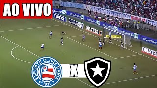 BAHIA X BOTAFOGO AO VIVO COM IMAGEM JOGO DE HOJE ASSISTA AGORA  DATA E HORÁRIO [upl. by Carlile]