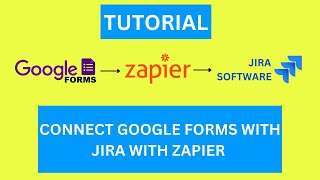 How to connect Google Forms with Jira using Zapier [upl. by Norvol]