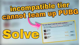 incompatible tier cannot team up pubg solution bgmi pubg mobile incompatible tier cannot teamproblem [upl. by Terrill]