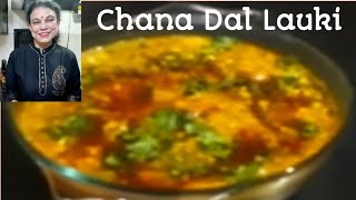 Dhaba Style Chana Dal Lauki Recipe  स्वादिष्ट चना दाल लौकी सब्जी जिसे बच्चे भी शौक से खायेंगें [upl. by Botzow712]