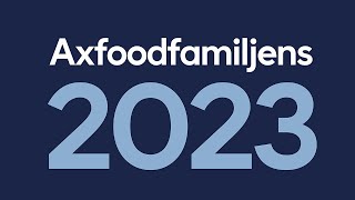 Axfoodfamiljens 2023 – året som gått [upl. by Janina]