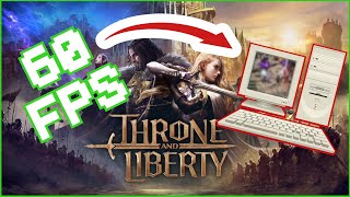 💥THRONE AND LIBERTY llega a los 60 fps con PC de bajos recursos  optimización  Lossless scaling [upl. by Hanson67]