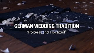 Polterabend Hochzeit a German Wedding Tradition of SMASHING PORCELAIN [upl. by Enelahs37]