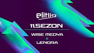 ELİTLİG 11SEZON WİSE MEDYA VS LENORA [upl. by Amaty]