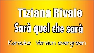 Tiziana Rivale  Sarà quel che sarà versione Karaoke Academy Italia [upl. by Severin]