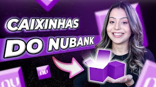 CAIXINHAS DO NUBANK COMO FUNCIONA PASSO A PASSO PRÁTICO [upl. by Ahseikram]