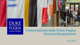 Conversations With Team Fuqua Diverse Perspectives  December 6 2017 [upl. by Rennob]