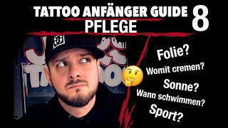 Tattoo Anfänger Guide 8 Pflege Folie cremen Sonne schwimmen Sport [upl. by Ecilef]