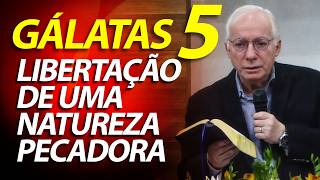 A libertação de uma Natureza Pecadora  Pregação sobre Gálatas 5  Pastor Paulo Seabra [upl. by Oigolue]